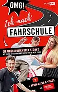 E-Book (epub) OMG ich mach' Fahrschule! Die unglaublichsten Storys mit Keanu, Artus Weichert, Denise Mski und mehr Stars von Mike Fischer, Nancy Bradtke