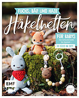 Kartonierter Einband Fuchs, Bär und Hase  süße Häkelwelten für Babys von Sabrina Stopat