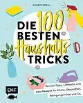 E-Book (epub) Die 100 besten Haushalts-Tricks von Elisabeth Berkau