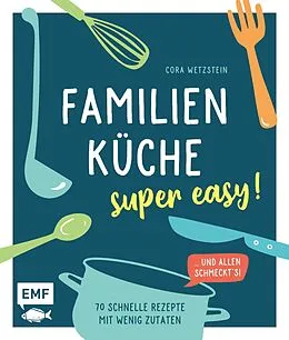 E-Book (epub) Familienküche  super easy! von Cora Wetzstein