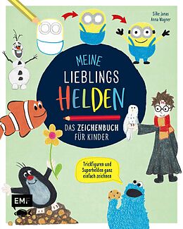 E-Book (epub) Meine Lieblingshelden  Das Zeichenbuch für Kinder von Silke Janas, Anna Wagner