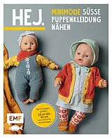 Kartonierter Einband Hej. Minimode  Süße Puppenkleidung nähen von Svenja Morbach
