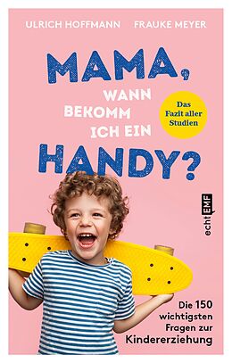 E-Book (epub) Mama, wann bekomm ich ein Handy? von Ulrich Hoffmann, Frauke Meyer