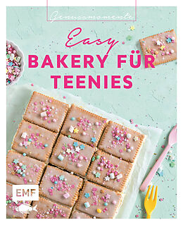 Fester Einband Genussmomente: Easy Bakery für Teenies  Backen für Teenager von Sara Plavic, Emma Friedrichs, Melanie u a Allhof