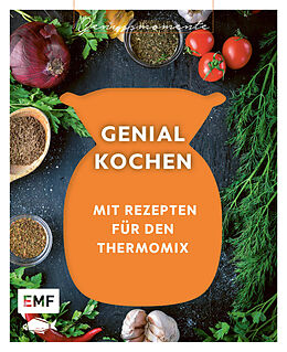 Fester Einband Genussmomente: Genial kochen mit Rezepten für den Thermomix von Daniela Behr, Heike Niemoeller