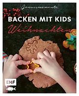 Fester Einband Genussmomente: Backen mit Kids (Kindern) Weihnachten von 