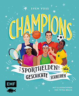 Fester Einband Champions  Sporthelden, die Geschichte schreiben von Sven Voss