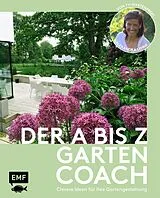 E-Book (epub) Der A bis Z-Gartencoach Von TV-Gartenprofi Alexandra Lehne von Alexandra Lehne