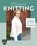 E-Book (epub) Minimal Knitting  Einfach schöne Kleidung stricken von Carina Schauer