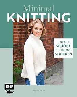 E-Book (epub) Minimal Knitting  Einfach schöne Kleidung stricken von Carina Schauer