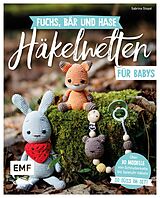E-Book (epub) Fuchs, Bär und Hase  süße Häkelwelten für Babys von Sabrina Stopat