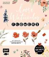 E-Book (epub) Loose Watercolor  Flowers von Anja Keller