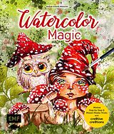 E-Book (epub) Watercolor Magic von Andrea Gomoll-Wünsche