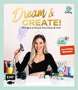 E-Book (epub) Dream &amp; Create mit Cali Kessy von Cali Kessy