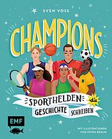 E-Book (epub) Champions Sporthelden, die Geschichte schreiben von Sven Voss