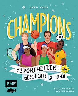 E-Book (epub) Champions Sporthelden, die Geschichte schreiben von Sven Voss