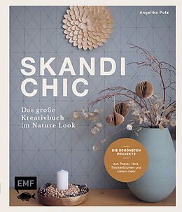 Fester Einband Skandi-Chic  Das große Kreativbuch im Nature Look von Angelika Putz