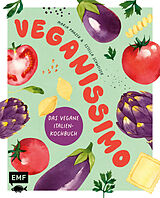 Fester Einband Veganissimo  Das vegane Italien-Kochbuch von Maria Panzer, Estella Schweizer