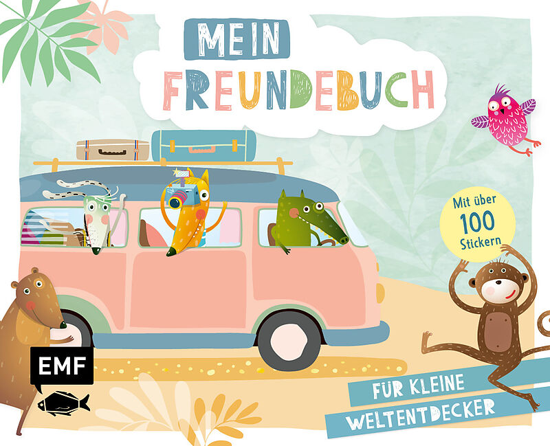 Mein Freundebuch  Mit über 100 Stickern für kleine Weltentdecker