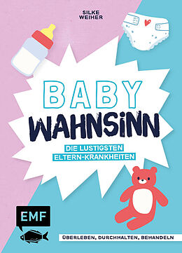 Fester Einband Baby-Wahnsinn! von Silke Weiher