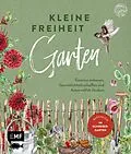 E-Book (epub) Kleine Freiheit Garten  Glücklich im Schrebergarten von Frau Janine Sommer
