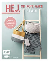 Kartonierter Einband Hej. Mit Rope-Garn häkeln super easy von Natalie Nar