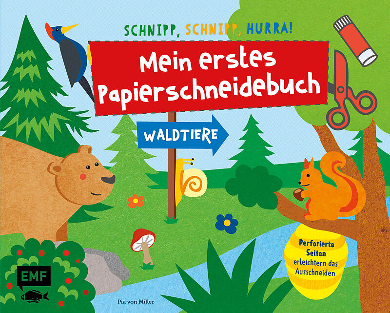 Schnipp, Schnipp, Hurra! Mein erstes Papierschneidebuch  Waldtiere