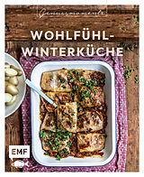 Fester Einband Genussmomente: Wohlfühl-Winterküche von Rose Marie Donhauser, Inga Pfannebecker, Tanja u a Dusy