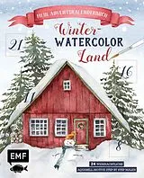 Fester Einband Mein Adventskalender-Buch: Winter-Watercolor-Land von Laura Stahlmann, Silvia Muchwitsch, Jowita u a Marczuk