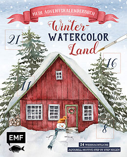 Fester Einband Mein Adventskalender-Buch: Winter-Watercolor-Land von Laura Stahlmann, Silvia Muchwitsch, Jowita Marczuk