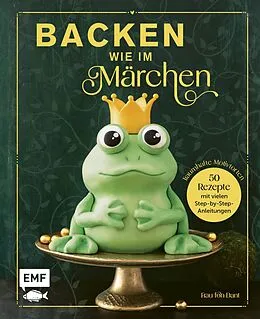 E-Book (epub) Backen wie im Märchen von Esther Bange