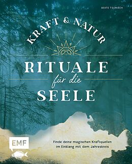 E-Book (epub) Kraft- und Natur-Rituale für die Seele von Beate Tschirch