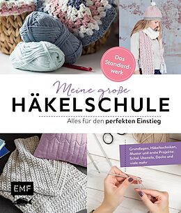 E-Book (epub) Meine große Häkelschule  Alles für den perfekten Einstieg  Das Standardwerk von Michaela Lingfeld-Hertner