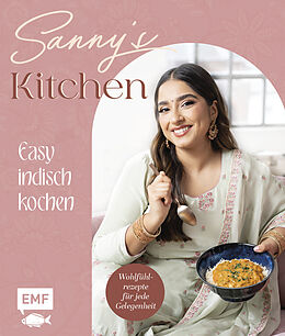 Fester Einband Sanny's Kitchen  Easy indisch kochen von Sanny Kaur