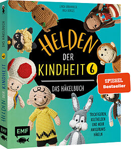 Fester Einband Helden der Kindheit  Das Häkelbuch  Band 6 von Inga Borges, Linda Urbanneck