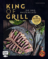 Fester Einband King of Grill  Die BBQ-Masterclass von Arne Schunck