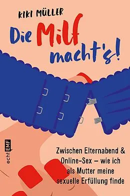 E-Book (epub) Die Milf machts! von Kiki Müller