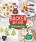 E-Book (epub) Backen mit Kids (Kindern)  Weihnachten von Rose Marie Donhauser, Gabriele Gugetzer, Maria Panzer