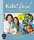 E-Book (epub) Kala? Kala! Unsere kretische Kardio-Küche von Fatma Mittler-Solak, Enise Dr. med. Lauterbach
