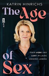 E-Book (epub) The Age of Sex von Frau Katrin Hinrichs
