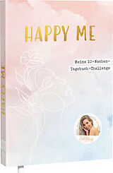Fester Einband Happy me  Meine 10-Wochen-Tagebuch-Challenge mit Social-Media-Star Cali Kessy von Cali Kessy