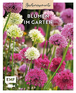 Fester Einband Gartenmomente: Blumen im Garten von Sonja Di Leo, Alexandra Lehne, Urte Zimmermann