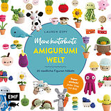 Kartonierter Einband Meine kunterbunte Amigurumi-Welt  super einfach 25 niedliche Figuren häkeln von Lauren Espy