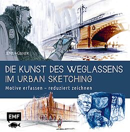 E-Book (epub) Die Kunst des Weglassens im Urban Sketching von Jens Hübner