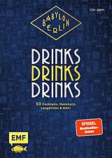 E-Book (epub) Babylon Berlin  Drinks Drinks Drinks von Tom Grimm