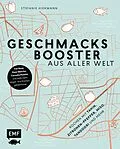 E-Book (epub) Geschmacksbooster aus aller Welt  Kochen mit Tahina, Zitronen-Pfeffer, Miso, Tandoori und mehr von Stefanie Hiekmann