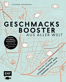 E-Book (epub) Geschmacksbooster aus aller Welt  Kochen mit Tahina, Zitronen-Pfeffer, Miso, Tandoori und mehr von Stefanie Hiekmann