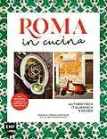 E-Book (epub) Roma in cucina  Italienisch Kochen von Deborah Ferrini-Kreitmair, Katja Mutschelknaus