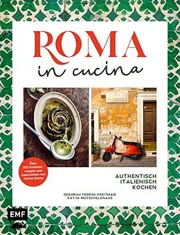 E-Book (epub) Roma in cucina  Italienisch Kochen von Deborah Ferrini-Kreitmair, Katja Mutschelknaus