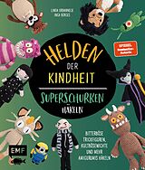 E-Book (epub) Helden der Kindheit  Das Häkelbuch der Superschurken von Linda Urbanneck, Inga Borges
